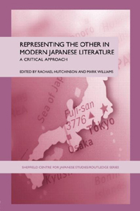 <i>Representing the Other in Modern Japanese Literature</i> (co-editor) Routledge 2007