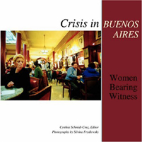 Crisis in Buenos Aires: Women Bearing Witness
